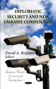 Diplomatic Security and New Embassy Compounds