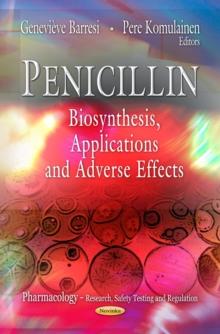 Penicillin : Biosynthesis, Applications and Adverse Effects