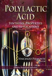 Polylactic Acid : Synthesis, Properties and Applications