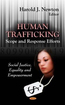 Human Trafficking : Scope and Response Efforts