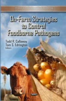 On-Farm Strategies to Control Foodborne Pathogens