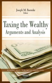 Taxing the Wealthy : Arguments and Analysis