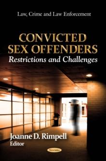 Convicted Sex Offenders : Restrictions and Challenges