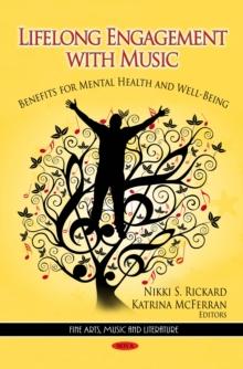 Lifelong Engagement with Music : Benefits for Mental Health and Well-Being