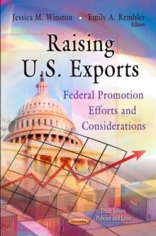 Raising U.S. Exports : Federal Promotion Efforts and Considerations