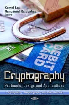 Cryptography : Protocols, Design and Applications