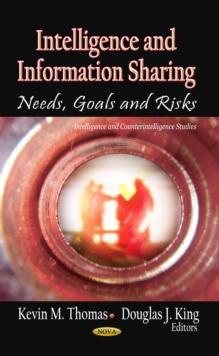 Intelligence and Information Sharing : Needs, Goals and Risks