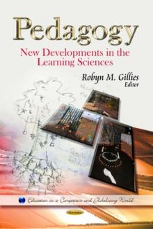 Pedagogy : New Developments in the Learning Sciences