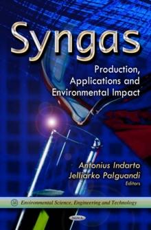 Syngas : Production, Applications and Environmental Impact