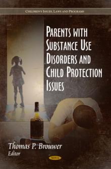 Parents with Substance Use Disorders and Child Protection Issues