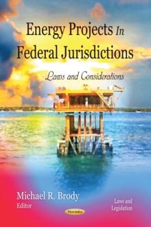 Energy Projects In Federal Jurisdictions : Laws and Considerations