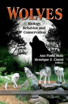 Wolves : Biology, Behavior and Conservation