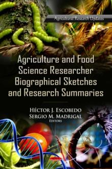 Agriculture and Food Science Researcher Biographical Sketches and Research Summaries