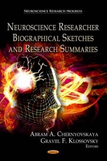 Neuroscience Researcher Biographical Sketches and Research Summaries