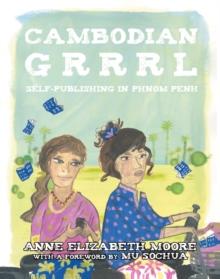 Cambodian Grrrrl : Self-Publishing in Phnom Penh