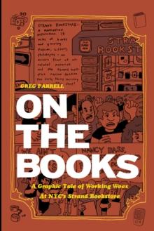 On the Books : A Graphic Tale of Working Woes at NYC's Strand Bookstore