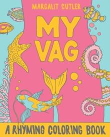 My Vag : A Rhyming Coloring Book