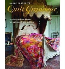 Kaffe Fassett's Quilt Grandeur