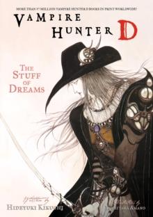 Vampire Hunter D Volume 5: The Stuff of Dreams