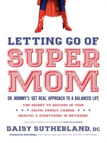 Letting Go of Supermom