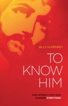 To Know Him