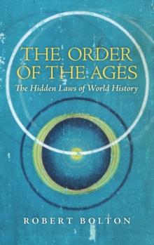 The Order of the Ages : The Hidden Laws of World History (Revised)