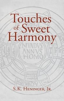 Touches Of Sweet Harmony : Pythagorean Cosmology And Renaissance Poetics