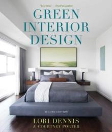 Green Interior Design : The Guide to Sustainable High Style