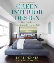 Green Interior Design : The Guide to Sustainable High Style