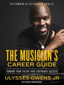 The Musician's Career Guide : Turning Your Talent into Sustained Success