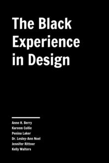 The Black Experience in Design : Identity, Expression & Reflection