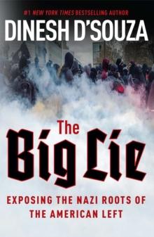 The Big Lie : Exposing the Nazi Roots of the American Left