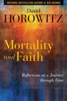 Mortality and Faith : Reflections on a Journey through Time