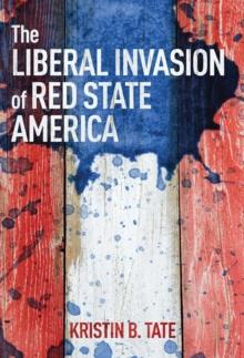 The Liberal Invasion of Red State America