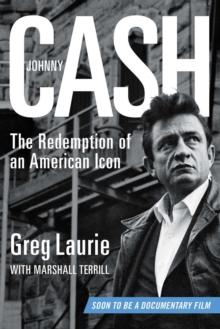 Johnny Cash : The Redemption of an American Icon