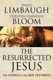 The Resurrected Jesus : The Church in the New Testament