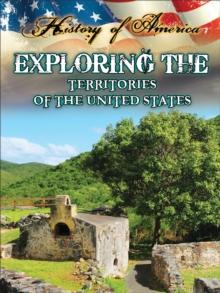 Exploring The Territories Of The United States