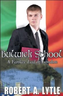 Bulwick School "A Yankee Lad in London"