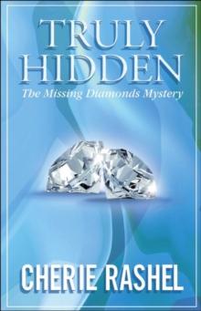 Truly Hidden "The Missing Diamonds Mystery"