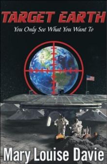 Target Earth: "You Only See What You Want To"