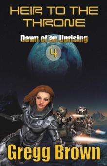 Heir to the Throne IV: Dawn of an Uprising