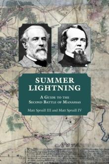 Summer Lightning : A Guide to the Second Battle of Manassas