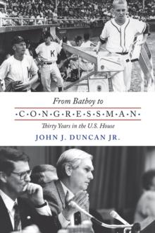 From Batboy to Congressman : Thirty Years in the US House