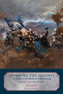 Storming The Heights : A Guide to the Battle of Chattanooga