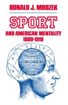 Sport & American Mentality, 1880-1910