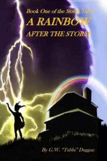 A Rainbow After the Storm : Book One of The Storm Tales Trilogy