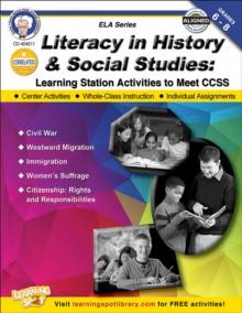 Literacy in History and Social Studies, Grades 6 - 8 : Learning Station Activities to Meet CCSS