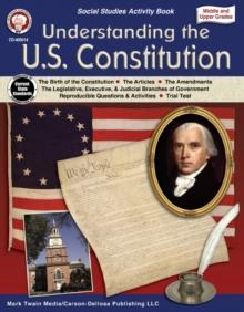 Understanding the U.S. Constitution, Grades 5 - 12