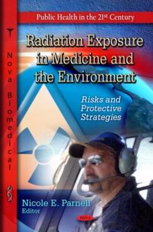 Radiation Exposure in Medicine and the Environment : Risks and Protective Strategies