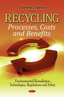 Recycling : Processes, Costs and Benefits